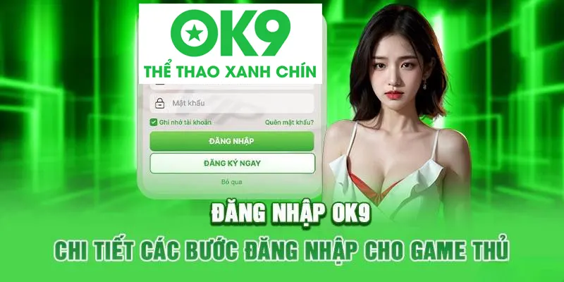 Hướng dẫn đăng nhập OK9 cho người mới
